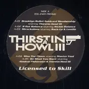 Thirstin Howl III - Licensed to Skill
