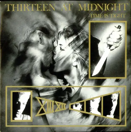 Thirteen At Midnight - Time Is Tight
