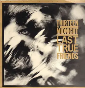 Thirteen At Midnight - Last True Friends
