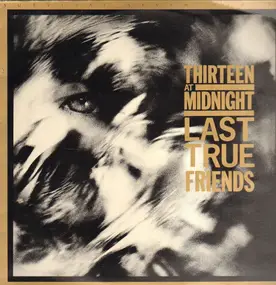 Thirteen At Midnight - Last True Friends