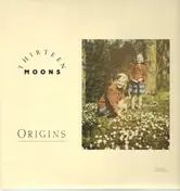 thirteen moons - Origins