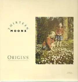 thirteen moons - Origins