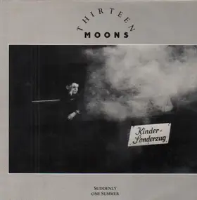 thirteen moons - Suddenly One Summer