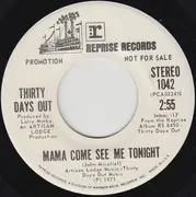 7inch Vinyl Single - Thirty Days Out - Mama Come See Me Tonight