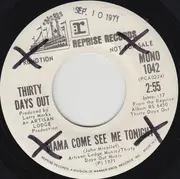 7inch Vinyl Single - Thirty Days Out - Mama Come See Me Tonight