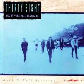 Thirty Eight Special - Rock & Roll Strategy