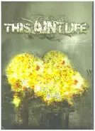 This Aint Life - The Worst Second