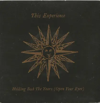 This Experience - Holding Back The Years (Open Your Eyes)
