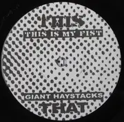 7inch Vinyl Single - This Is My Fist / Giant Haystacks - Split E.P.! - EP