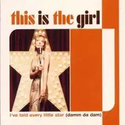 CD Single - This Is the Girl - I've Told Every Little Star (Damm Da Dam)