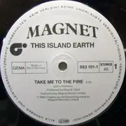 12inch Vinyl Single - This Island Earth - Take Me To The Fire