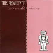 This Providence - Our Worlds Divorce