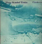 This Scarlet Train - Fimbria