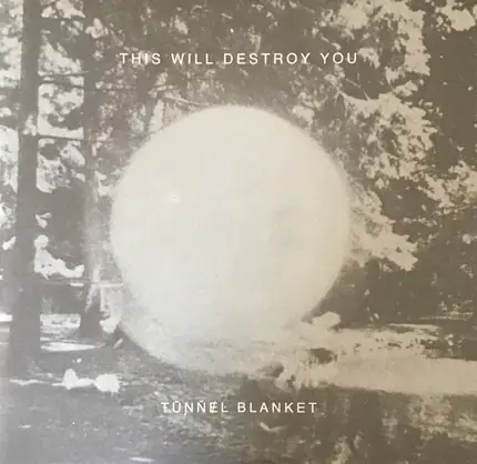 This Will Destroy You - Tunnel Blanket