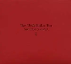 THIS YEAR'S MODEL - THE CLOCK STRIKES TEN