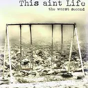 This Aint Life - WORST SECOND -LTD/LP+CD-