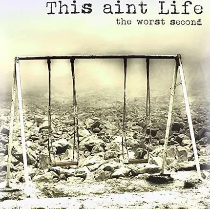 THIS AINT LIFE - WORST SECOND -LTD/LP+CD-