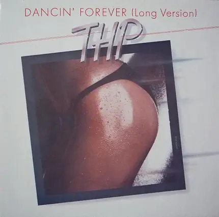 Thp - Dancin' Forever (Long Version)