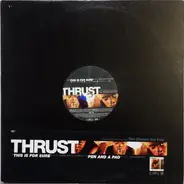 Thrust - This Is For Sure / Pen And A Pad