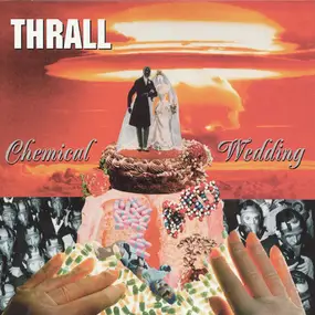 THRALL - Chemical Wedding