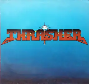 THRASHER - Burning At The Speed Of Light