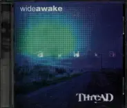 Thread - Wide Awake