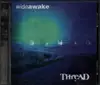 CD - Thread - Wide Awake