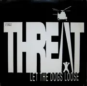 12inch Vinyl Single - Threat - Let The Dogs Loose