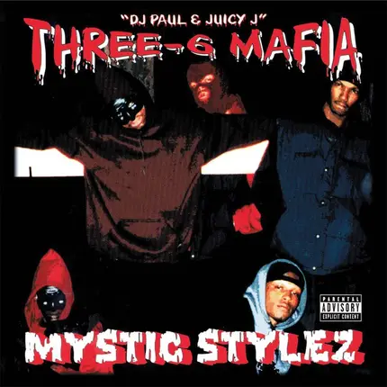 Three 6 Mafia - Mystic Stylez