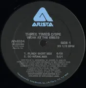 12'' - Three Times Dope - Weak At The Knees
