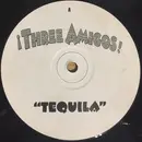 12inch Vinyl Single - ¡Three Amigos! - Tequila - single sided