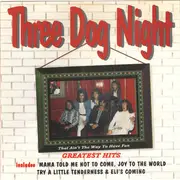 CD - Three Dog Night - Greatest Hits - That Ain't The Way To Have Fun