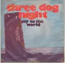 7'' - Three Dog Night - Joy To The World / I Can Hear You Calling