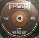 7inch Vinyl Single - Three Dog Night - One / Chest Fever