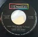 7inch Vinyl Single - Three Dog Night - Mama Told Me (Not To Come) / Rock & Roll Widow