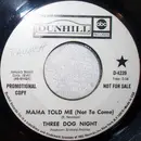 7inch Vinyl Single - Three Dog Night - Mama Told Me (Not To Come)