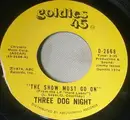 7inch Vinyl Single - Three Dog Night - The Show Must Go On / On The Way Back Home