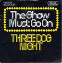 7'' - Three Dog Night - The Show Must Go On / On The Way Back Home