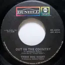 7inch Vinyl Single - Three Dog Night - Out In The Country