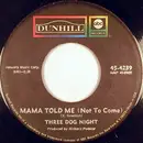 7inch Vinyl Single - Three Dog Night - Mama Told Me (Not To Come)