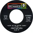 7inch Vinyl Single - Three Dog Night - Sure As I'm Sittin' Here