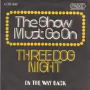 7inch Vinyl Single - Three Dog Night - The Show Must Go On