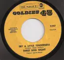7inch Vinyl Single - Three Dog Night - Try A Little Tenderness / One