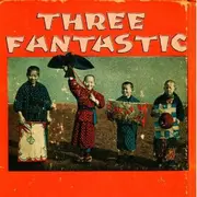 CD - Three Fantastic - Three Fantastic