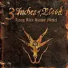 LP - THREE INCHES OF BLOOD - LONG LIVE HEAVY.. - incl. CD