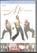 Three Mo' Tenors - Live In Concert