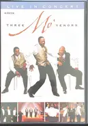 Three Mo' Tenors - Live In Concert