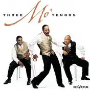 Three Mo' Tenors - Three Mo' Tenors