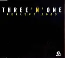 CD - Three 'N One - Reflect 2003