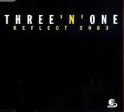 Three 'n One - Reflect 2003